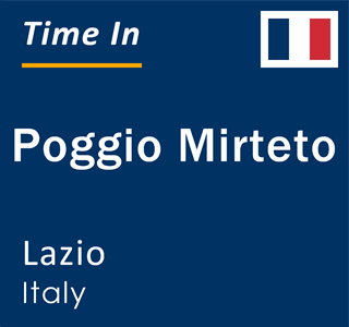 Current local time in Poggio Mirteto, Lazio, Italy