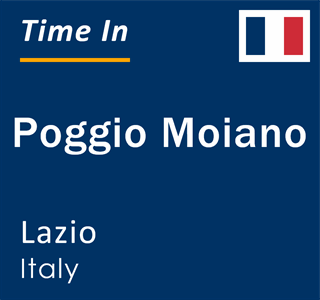 Current local time in Poggio Moiano, Lazio, Italy