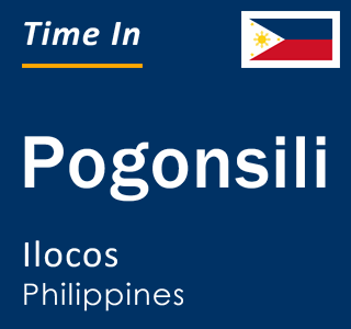 Current local time in Pogonsili, Ilocos, Philippines