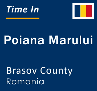 Current local time in Poiana Marului, Brasov County, Romania