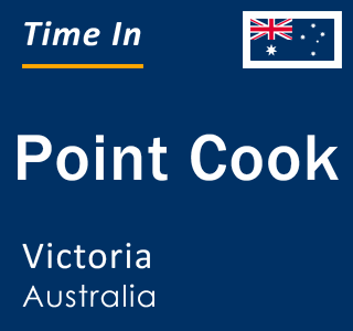 Current time in Point Cook, Victoria, Australia