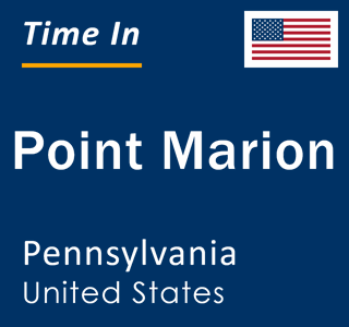 Current local time in Point Marion, Pennsylvania, United States