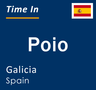 Current local time in Poio, Galicia, Spain