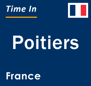 Current local time in Poitiers, France