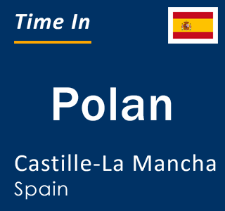Current local time in Polan, Castille-La Mancha, Spain