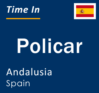 Current local time in Policar, Andalusia, Spain