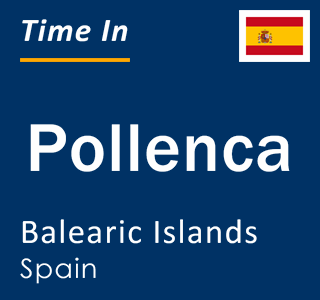 Current local time in Pollenca, Balearic Islands, Spain
