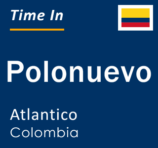 Current local time in Polonuevo, Atlantico, Colombia