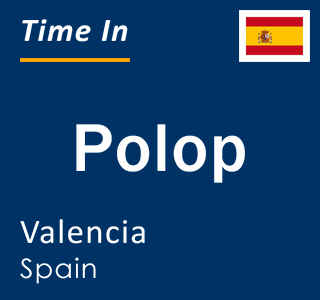 Current local time in Polop, Valencia, Spain