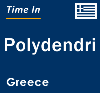 Current local time in Polydendri, Greece