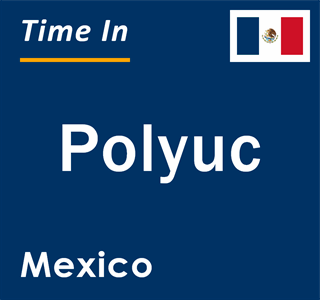 Current local time in Polyuc, Mexico