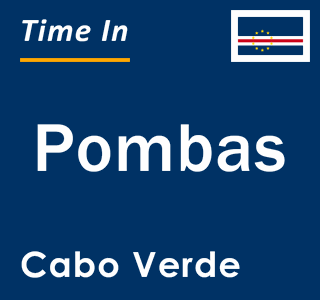 Current local time in Pombas, Cabo Verde