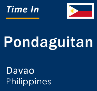 Current local time in Pondaguitan, Davao, Philippines