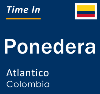 Current local time in Ponedera, Atlantico, Colombia