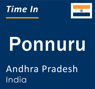 Current local time in Ponnuru, Andhra Pradesh, India