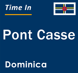 Current local time in Pont Casse, Dominica