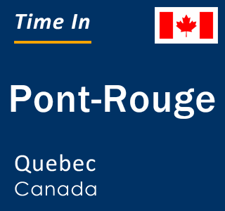Current local time in Pont-Rouge, Quebec, Canada