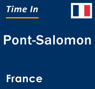 Current local time in Pont-Salomon, France