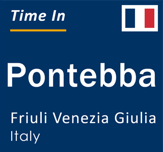 Current local time in Pontebba, Friuli Venezia Giulia, Italy