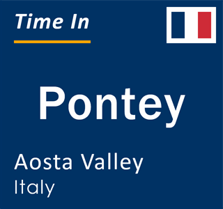 Current local time in Pontey, Aosta Valley, Italy