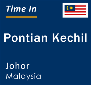 Current time in Pontian Kechil, Johor, Malaysia
