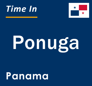 Current local time in Ponuga, Panama