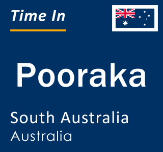 Current local time in Pooraka, South Australia, Australia