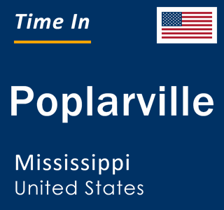 Current local time in Poplarville, Mississippi, United States