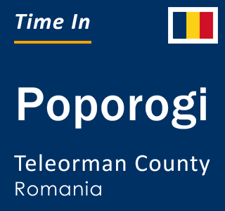 Current local time in Poporogi, Teleorman County, Romania