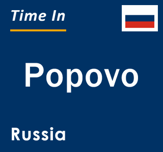 Current local time in Popovo, Russia