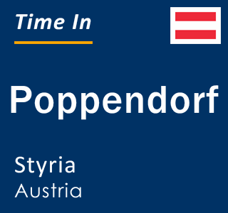 Current local time in Poppendorf, Styria, Austria