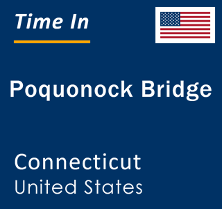 Current local time in Poquonock Bridge, Connecticut, United States