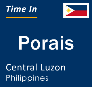 Current local time in Porais, Central Luzon, Philippines