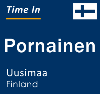Current local time in Pornainen, Uusimaa, Finland
