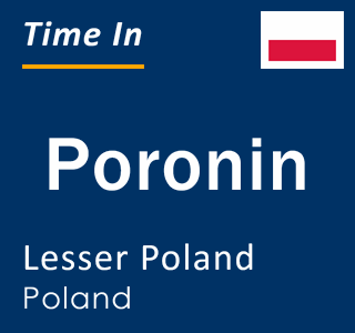 Current local time in Poronin, Lesser Poland, Poland