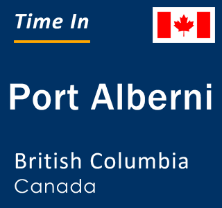 Current local time in Port Alberni, British Columbia, Canada