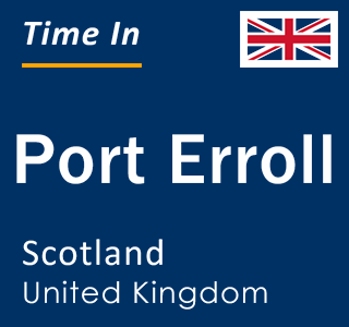 Current local time in Port Erroll, Scotland, United Kingdom