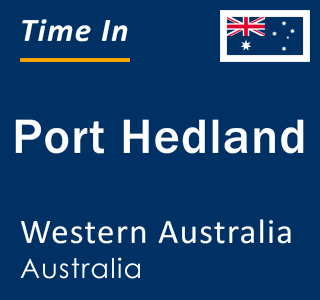 Current local time in Port Hedland, Western Australia, Australia