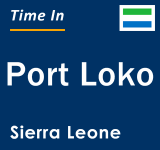 Current time in Port Loko, Sierra Leone