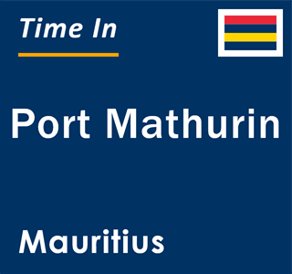 Current local time in Port Mathurin, Mauritius