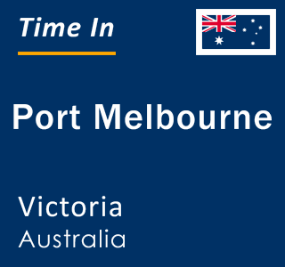 Current local time in Port Melbourne, Victoria, Australia