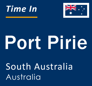 Current time in Port Pirie, South Australia, Australia