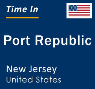 Current local time in Port Republic, New Jersey, United States