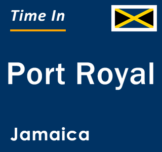 Current local time in Port Royal, Jamaica