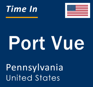 Current local time in Port Vue, Pennsylvania, United States