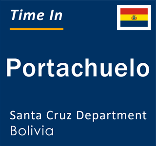 Current local time in Portachuelo, Santa Cruz Department, Bolivia