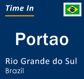 Current local time in Portao, Rio Grande do Sul, Brazil