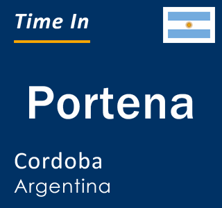 Current local time in Portena, Cordoba, Argentina