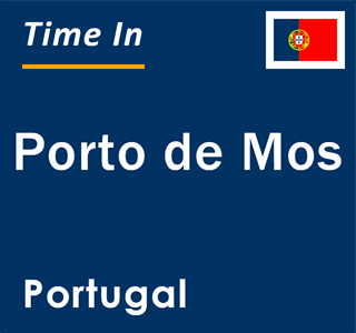 Current local time in Porto de Mos, Portugal