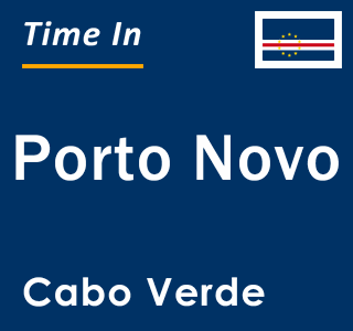 Current time in Porto Novo, Cabo Verde